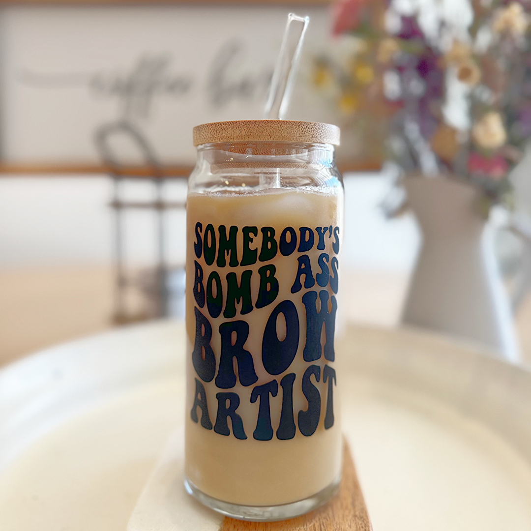 SOMEBODY’S BOMB ASS BROW ARTIST GLASS TUMBLER