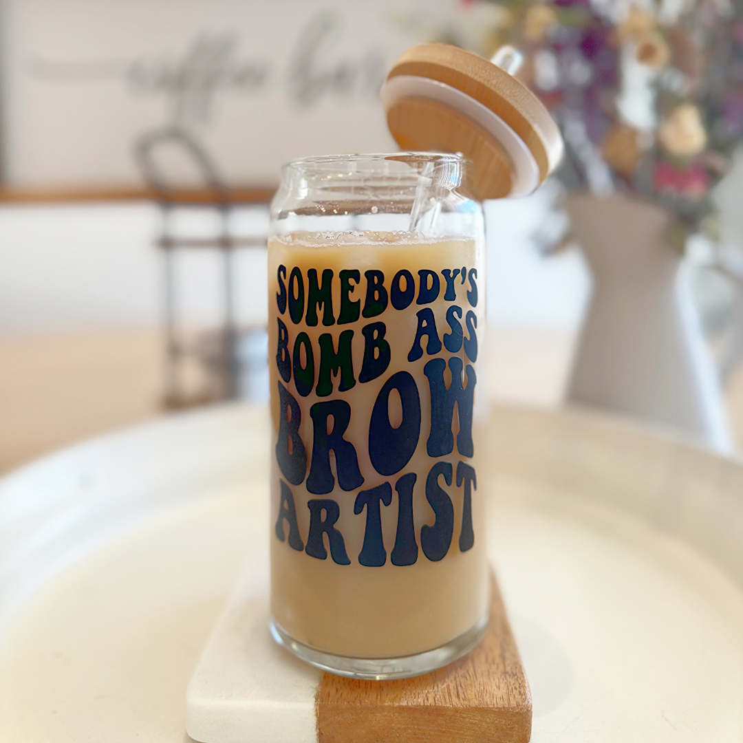 SOMEBODY’S BOMB ASS BROW ARTIST GLASS TUMBLER